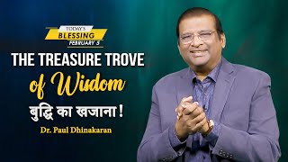 The Treasure Trove of Wisdom | Dr. Paul Dhinakaran | Today's Blessing