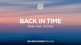 Shiek - Back in Time (feat. VLCNO)