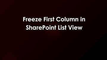 Freeze First Column in SharePoint List View