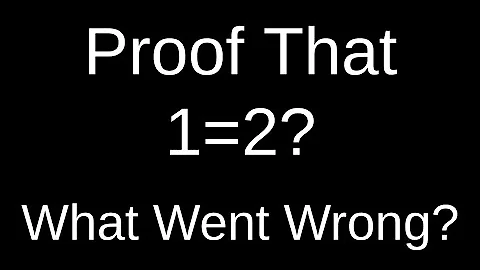 Can You Find The Error In My Proof 1=2?