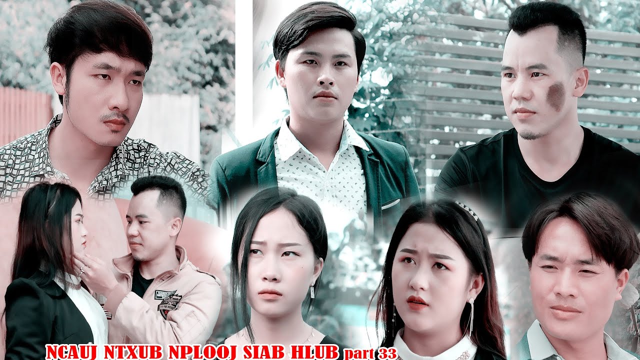 ncauj ntxub nplooj siab hlub part 33 .18.06.2022