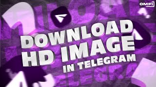 How to download HD images using telegram 🔥