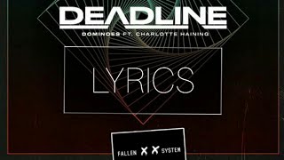 Deadline - Dominoes (ft. Charlotte Haining) [Lyrics]