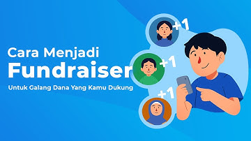 Cara Menjadi Fundraiser Galang Dana