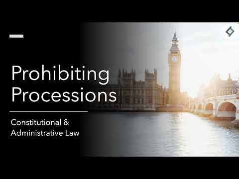 Prohibiting Processions | Constitutional & Administrative Law | SQE Prep