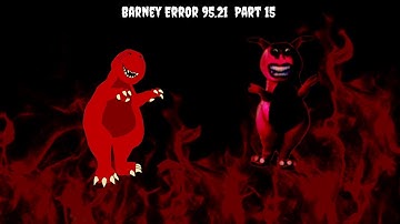 Barney Error 95.21 (Part 15)