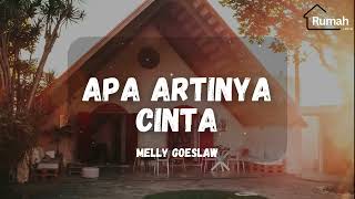 Melly Goeslaw  Apa Artinya Cinta rumah Lirik
