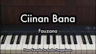 Ciinan Bana - Fauzana | Piano Karaoke by Andre Panggabean