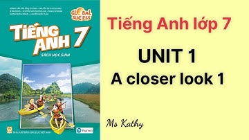 Tiếng Anh lớp 7 (sách mới) Global success. Unit 1 - A closer looker 1