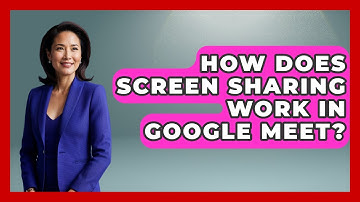 How Does Screen Sharing Work In Google Meet? - Emerging Tech Insider