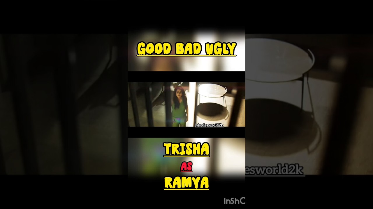 GOOD BAD UGLY UPDATE || Trisha as RAMYA 