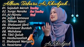 SHOLAWAT AI KHODIJAH • SAJADAH MERAH • SHOLAWAT TERBARU 2023 FULL ALBUM ( TRENDING )