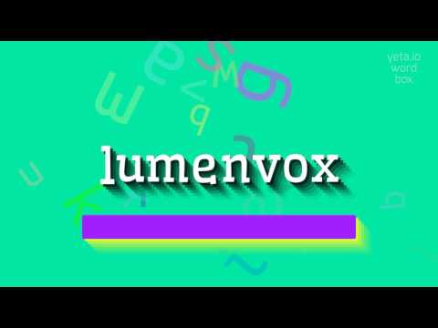 How to say "lumenvox"! (High Quality Voices)