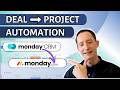 From Closed Deal to Project Kickoff: Fully Automated in monday CRM