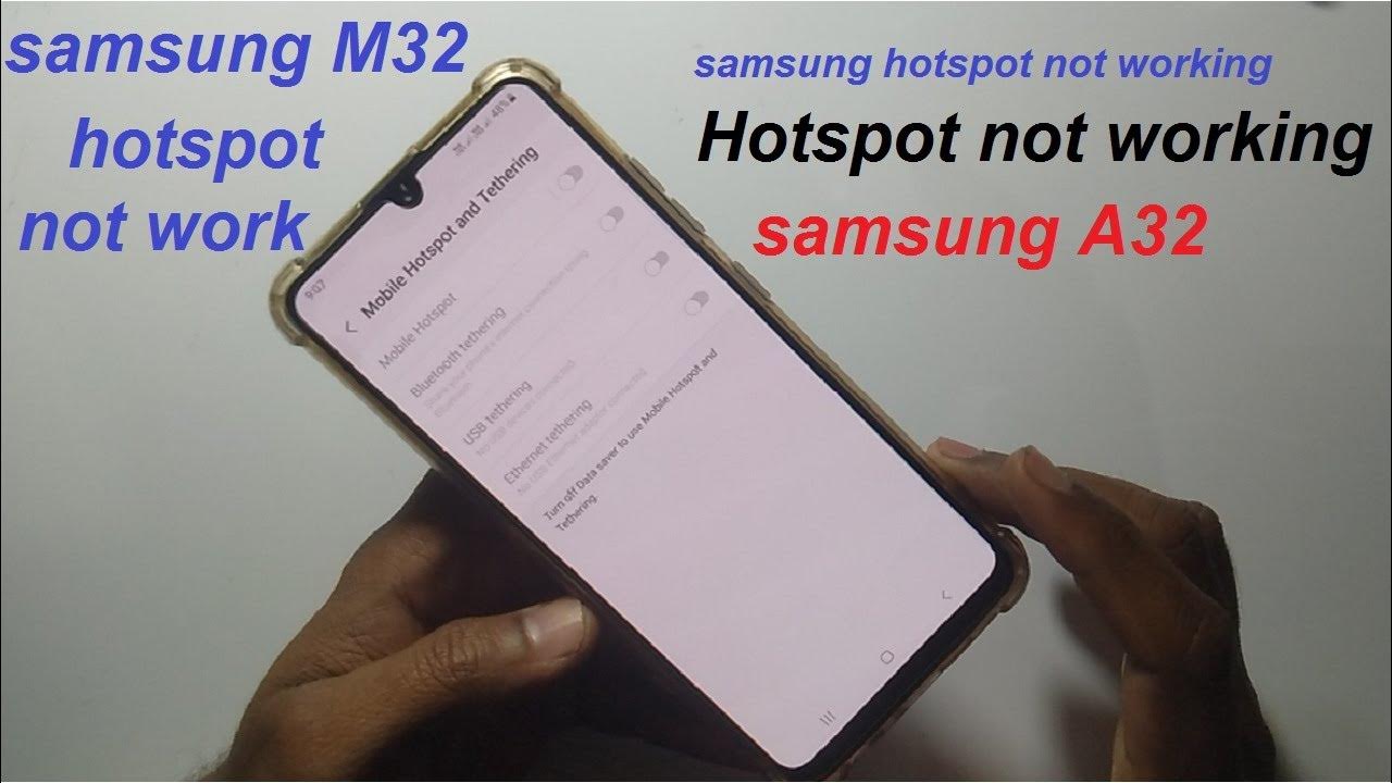 samsung hotspot not working hotspot not working samsung a32 samsung