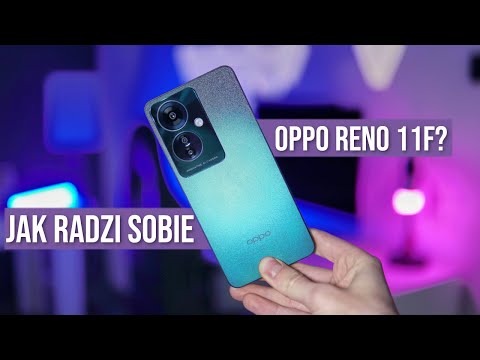 OPPO Reno 11F - Rzuca WYZWANIE nowym Xiaomi? - RECENZJA - TEST i Opinie - Mobileo [PL]