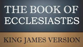 Book of Ecclesiastes - Chapter 1 - KJV Audio Bible