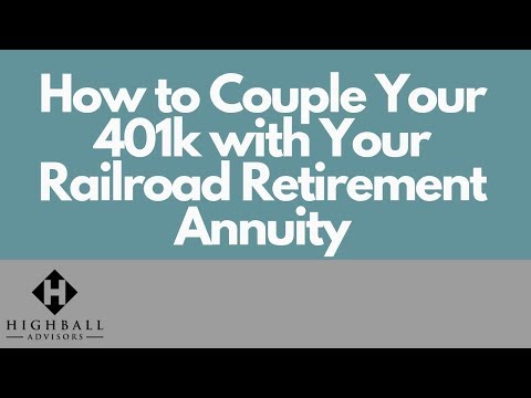 How to Couple Your 401k with Your Railroad Retirement Annuity