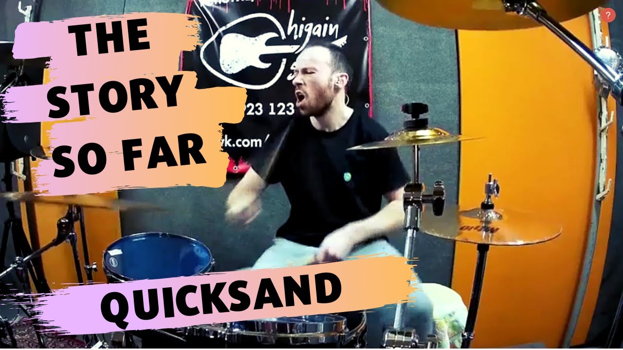 THE STORY SO FAR - QUICKSAND - DRUM COVER