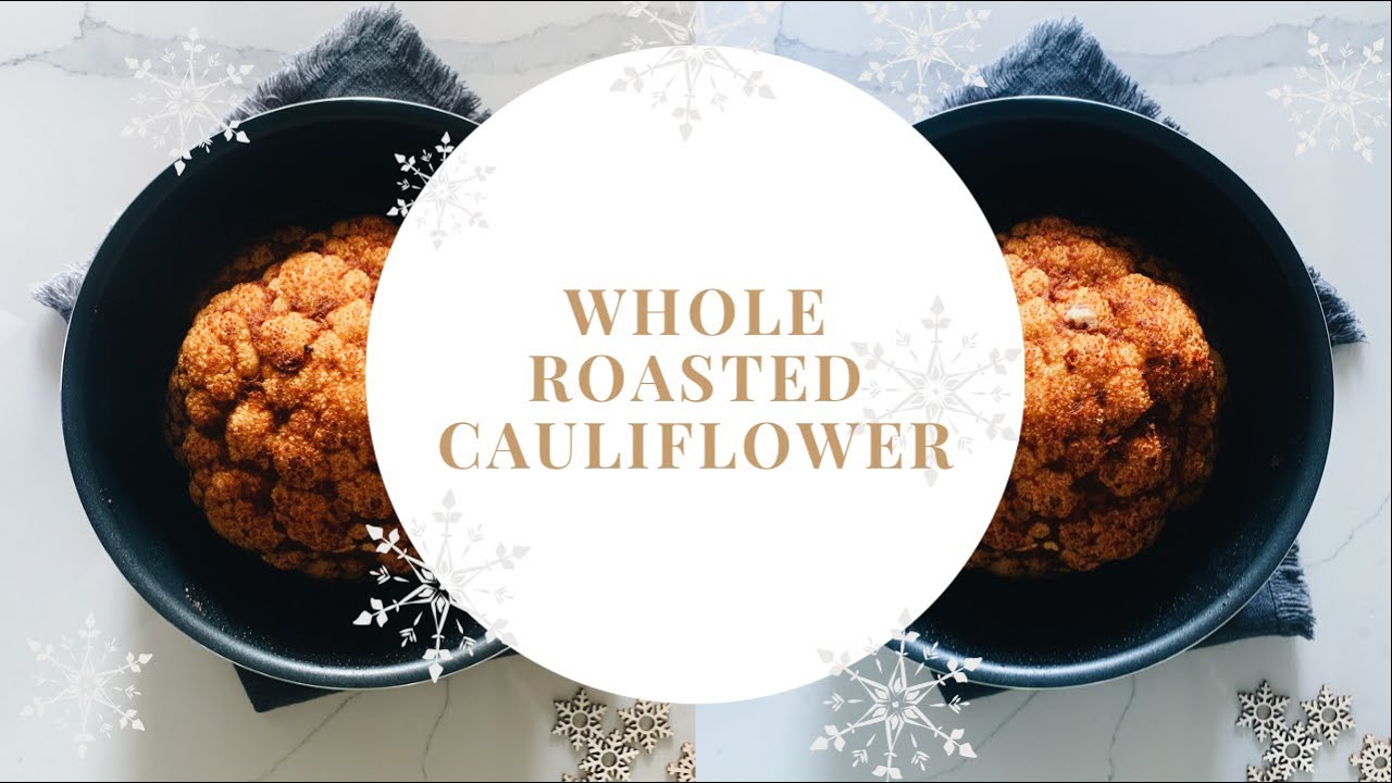 Whole Roasted Cauliflower YouTube