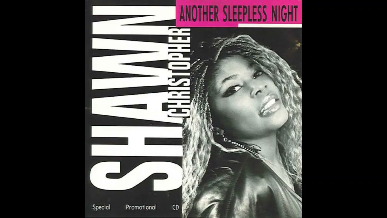 Shawn Christopher - Another Sleepless Night (Classic Mix)1990