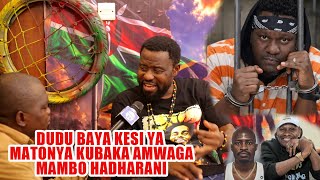 DUDU BAYA ,KIMENUKA UKWELI WOTE HUU HAPA MATONYA KESI YA UBAKAJI KENYA