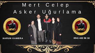 Mert Celep asker uğurlama