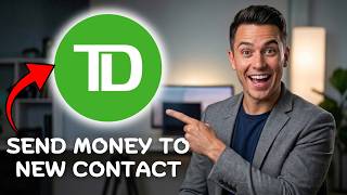 How to Send an e-Transfer to a New Contact on TD Bank App (2026)