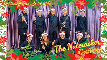 TCHAIKOVSKY: The Nutcracker Overture arranged for Clarinet Ensemble ~ CLARINAIZATION Ensemble