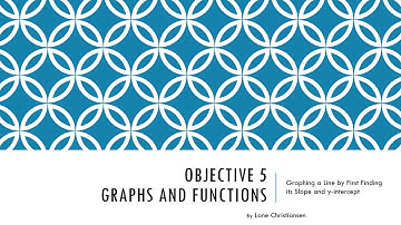 Graphing a Line by First Finding its Slope and y-intercept