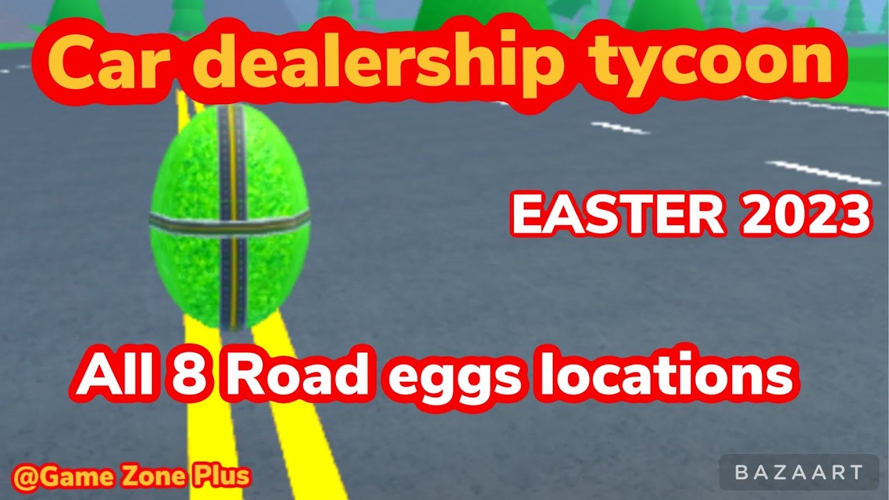 ALL 8 ROAD / GREEN EGGS LOCATIONS, CAR DEALERSHIP TYCOON, roblox 