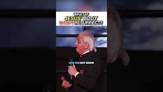 Celebrity What If Jesus' Body DIDN'T Resurrect? Wealth