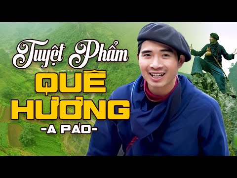 A PÁO - Tuyệt Phẩm Quê Hương Hay Nhất 2023