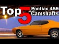 Our Pontiac 455 Cam Recommendations