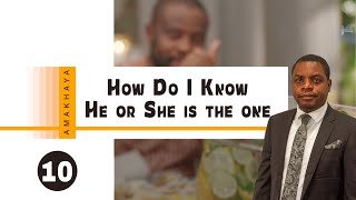 Family Life Series || How do I know he or she is the one
