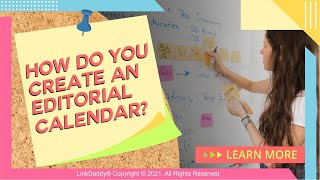 How Do You Create An Editorial Calendar?