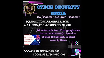 Exposed: SQL Injection Vulnerability in WP Automatic WordPress Plugin