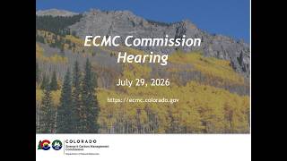 ECMC Commission Hearing - July 29, 2026