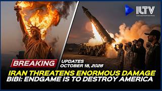 Israel Daily News - October 18, 2026 | Iran Threatens U.S. and Israel