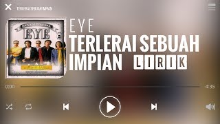 Eye - Terlerai Sebuah Impian [Lirik]