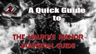 Haukke Manor Dungeon Guide - Final Fantasy XIV: A Realm Reborn