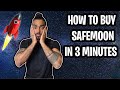 HOW TO BUY SAFEMOON IN 3 MINUTES