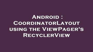 Android : CoordinatorLayout using the ViewPager