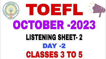 TOEFL | DAY -2 | LISTENING SHEET | CLASSES 3 TO 5 | OCTOBER 2023 | Primary classes