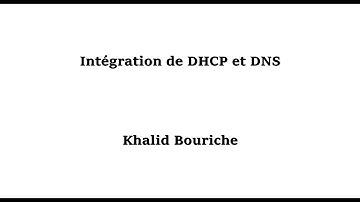 3 Intégration de DHCP et DNS