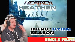 Heathen - Intro / Dying Season Reaction