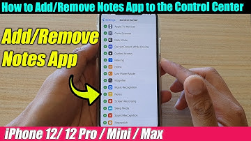 iPhone 12/12 Pro: How to Add/Remove Notes App to the Control Center