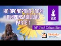 Ho'oponopono: 100% responsabilidad, por Mª José Cabanillas PARTE 1