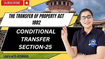 📚Conditional Transfer | Section-25 | The Transfer of Property Act,1882 | Law | @LearnwithNISHMAN
