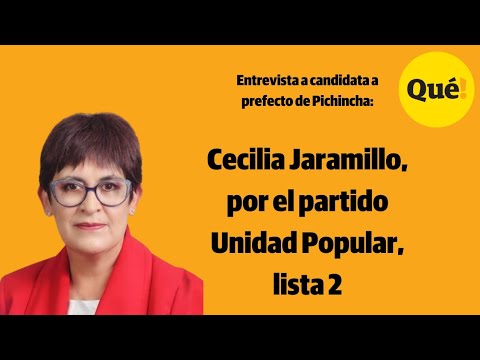 Entrevista a Cecilia Jaramillo, candidata a prefecta de Pichincha por la Unidad Popular, lista 2